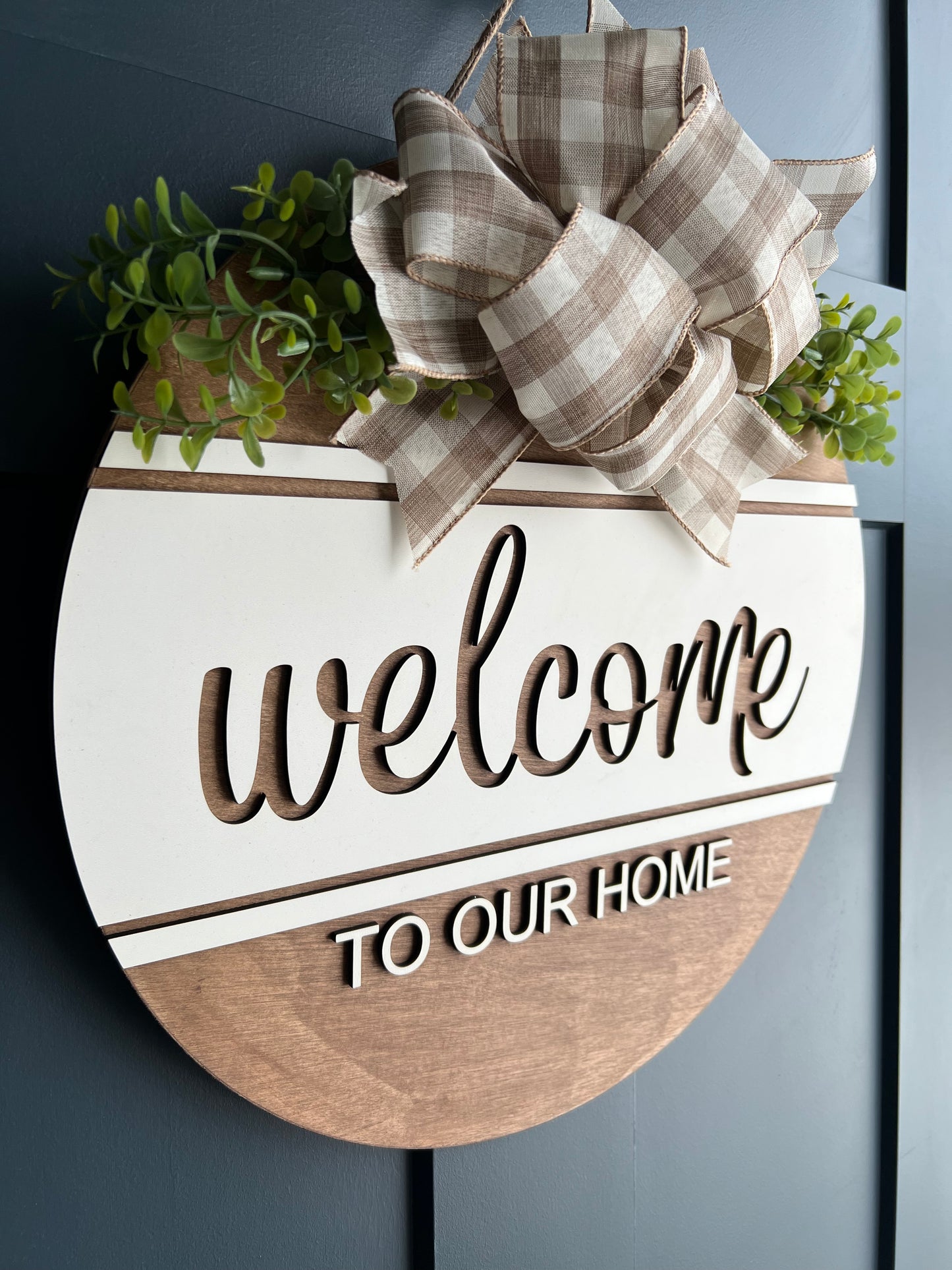 "Welcome To Our Home" round sign